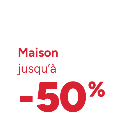 Soldes maison jusqu'à -50%