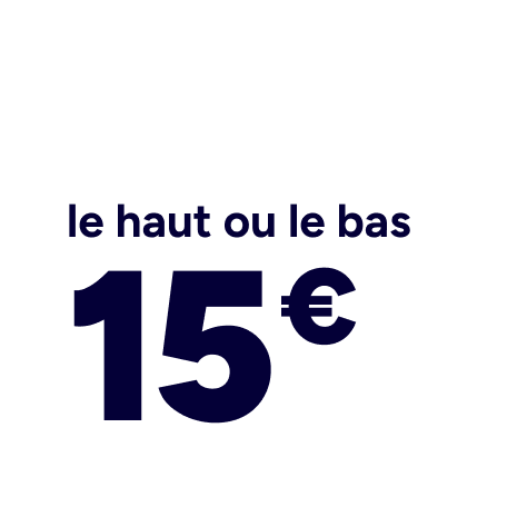 le haut ou le bas à 15€